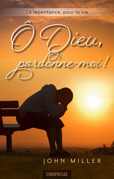 Ô Dieu, pardonne-moi